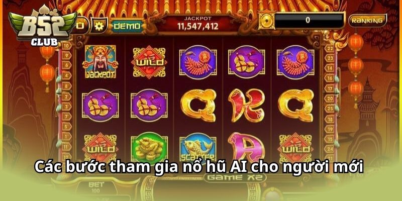 Các bước tham gia nổ hũ AI cho người mới