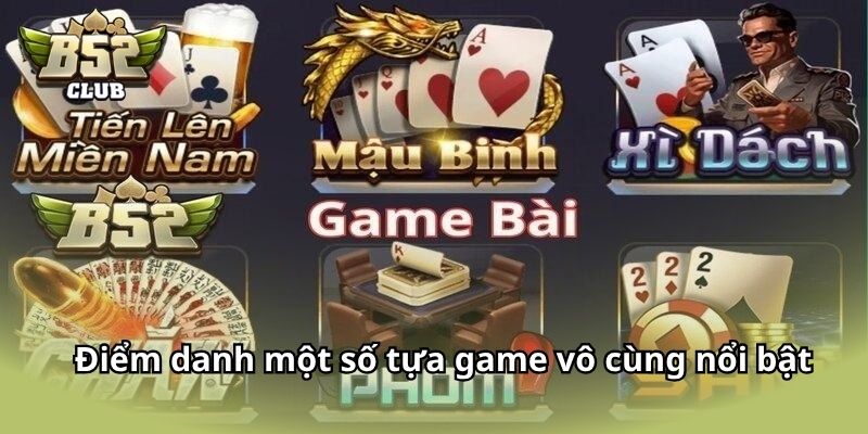 Điểm danh một số tựa game vô cùng nổi bật