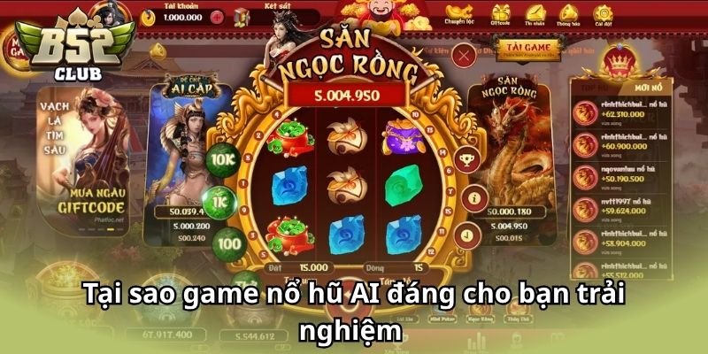 Tại sao game nổ hũ AI đáng cho bạn trải nghiệm